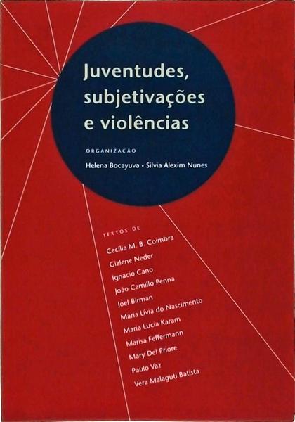 Juventudes, Subjetivações E Violências