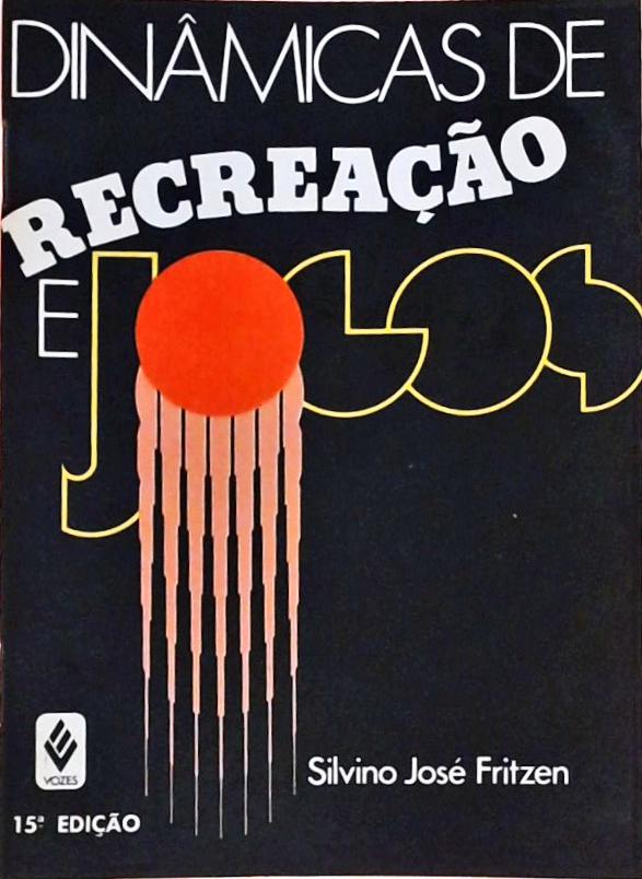 Dinâmicas De Recreação E Jogos