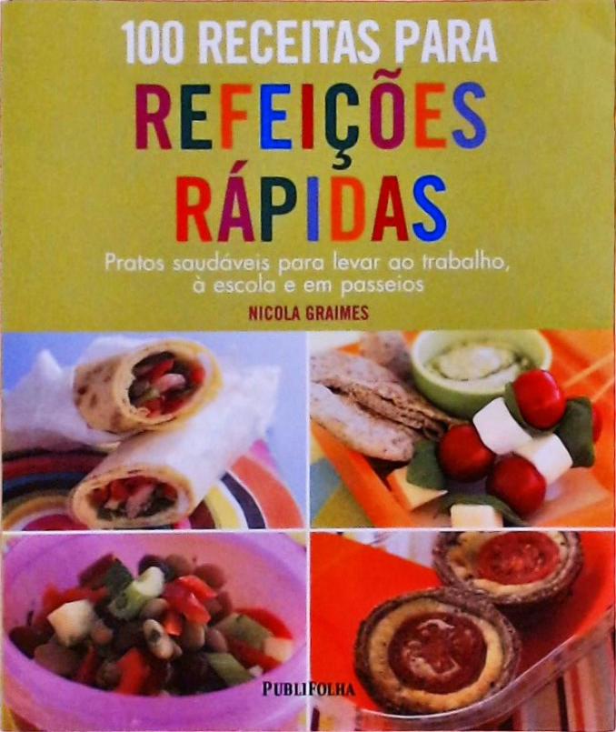 100 Receitas Para Refeições Rápidas