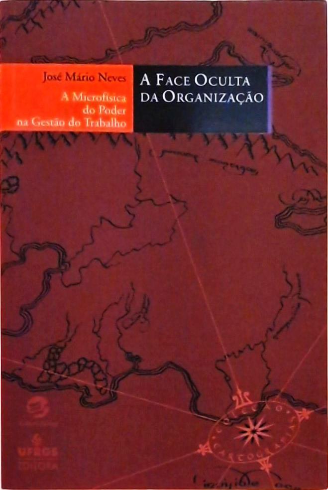 A Face Oculta Da Organização