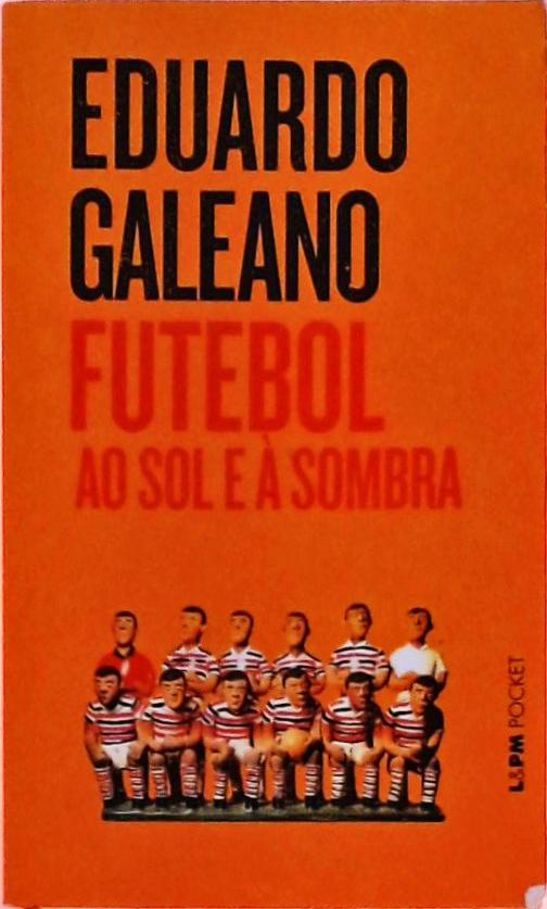 Futebol Ao Sol E À Sombra