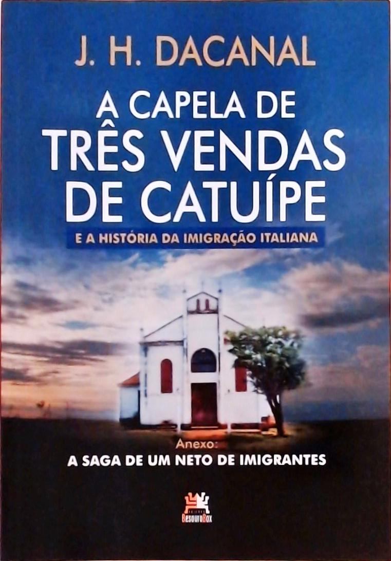 A Capela De Três Vendas De Catuípe