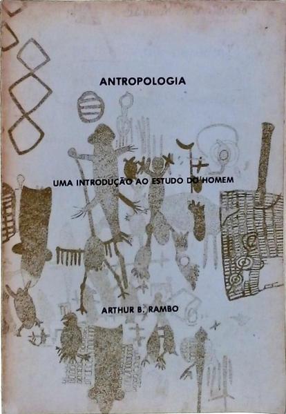 Antropologia, Uma Introdução Ao Estudo Do Homem