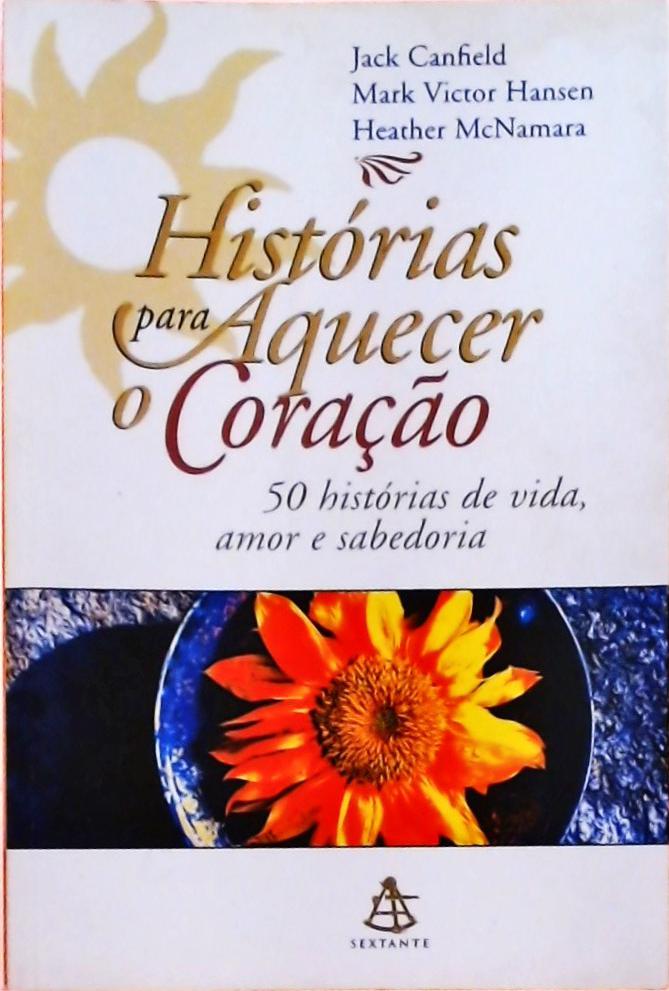 Histórias Para Aquecer O Coração