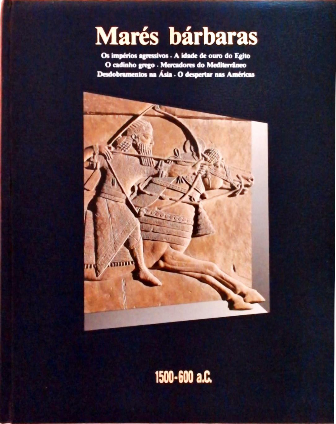 Marés Bárbaras (1500- 600 a.C.)