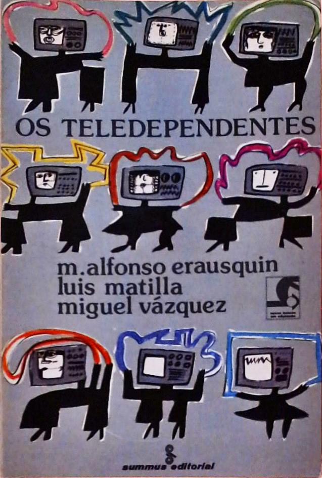 Os Teledependentes