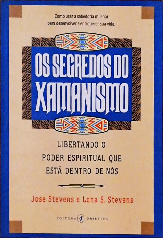 Os Segredos Do Xamanismo