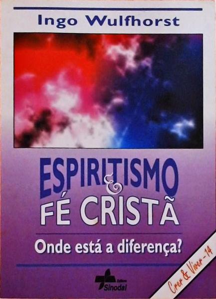Espiritismo E Fé Cristã