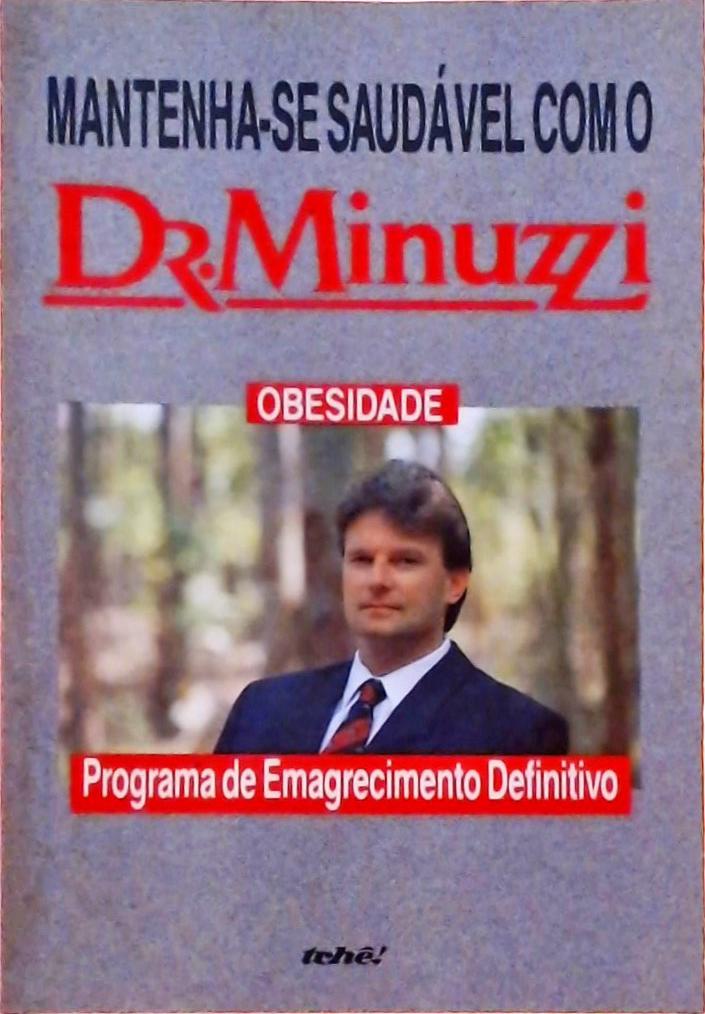 Mantenha-se Saudável Com O Dr. Minuzzi