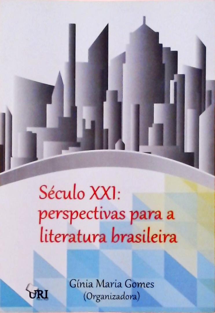 Século XXI - Perspectivas Para A Literatura Brasileira