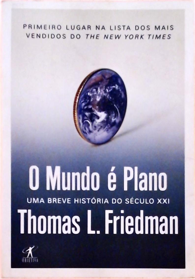 O Mundo é Plano - Uma Breve História do Século XXI