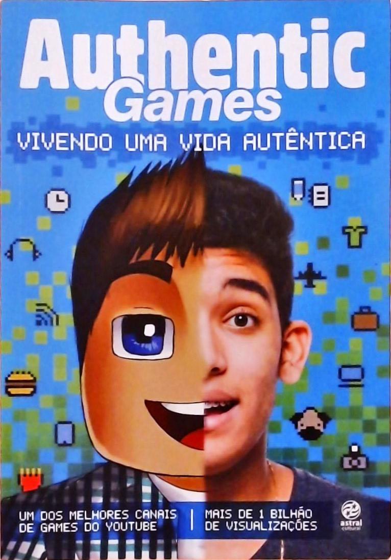 Authentic Games - Vivendo Uma Vida Autêntica