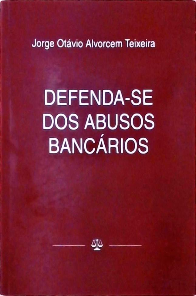 Defenda-se Dos Abusos Bancários