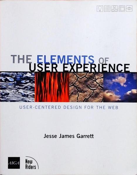 The Elements Of User Experience