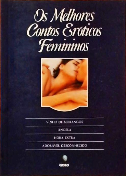 Os Melhores Contos Eróticos Femininos