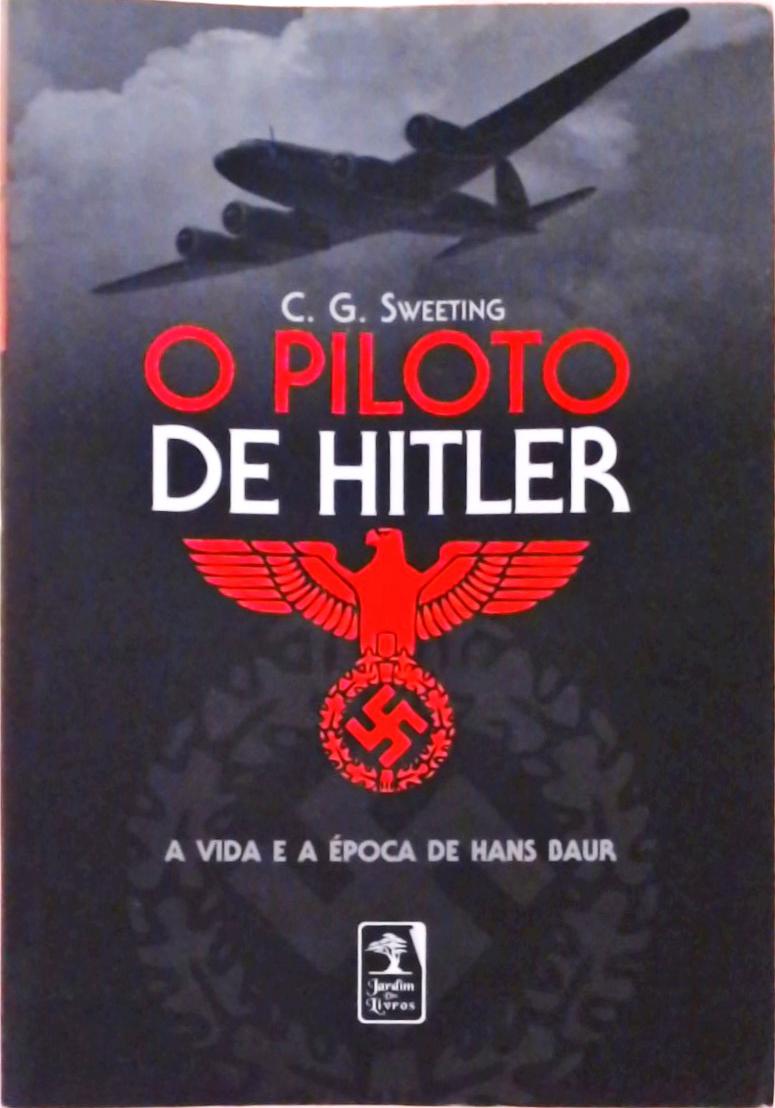 O Piloto De Hitler