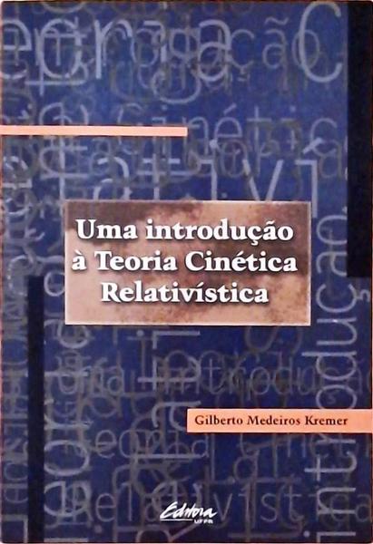 Uma Introdução À Teoria Cinética Relativística