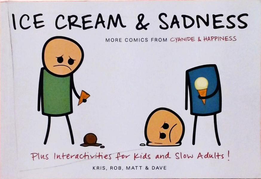 Ice Cream And Sadness