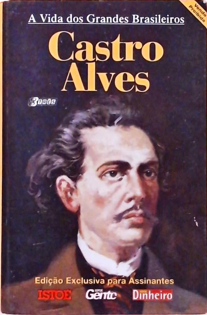 A Vida Dos Grandes Brasileiros - Castro Alves