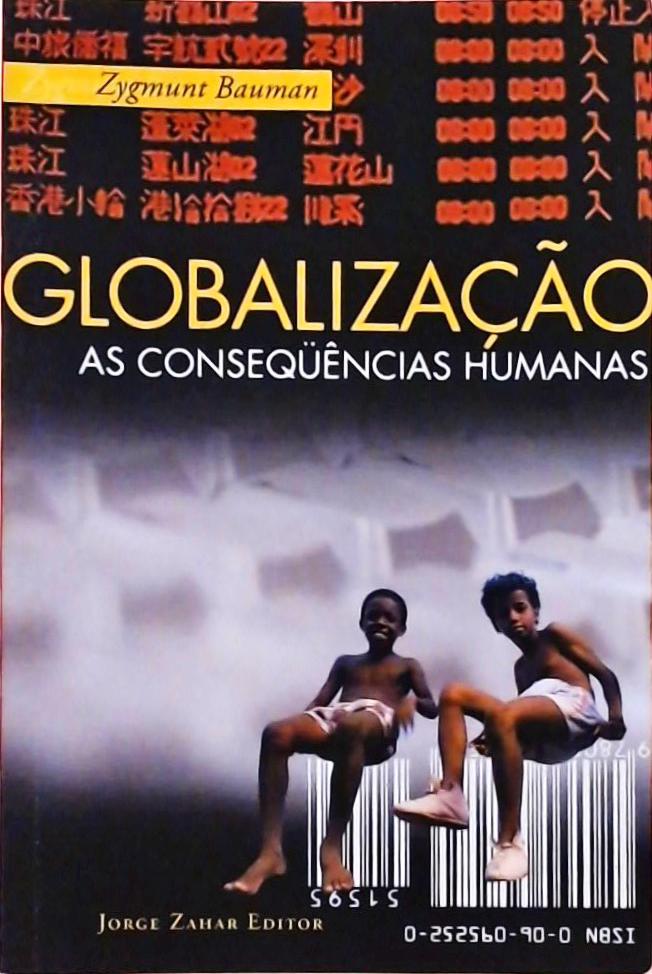 Globalização - As Consequências Humanas