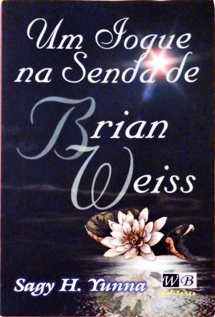 Um Iogue Na Senda De Brian Weiss