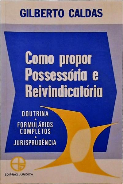 Como Propor Possessória E Reivindicatória