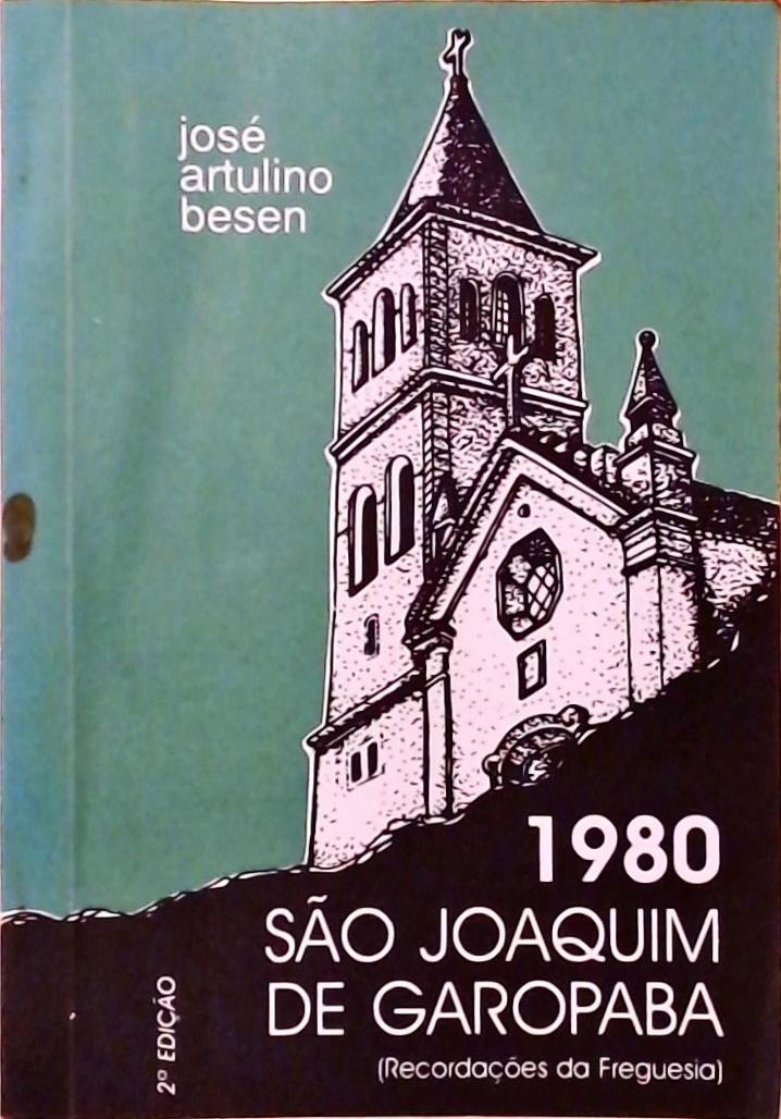 São Joaquim de Garopaba - Recordações da Freguesia (1830 - 1980)