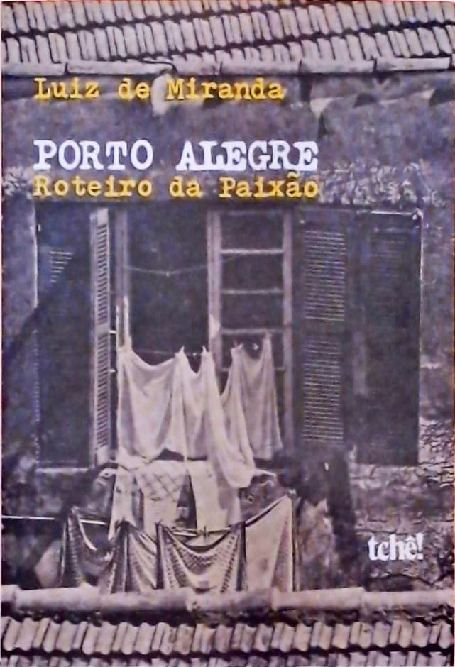Porto Alegre - Roteiro da Paixão