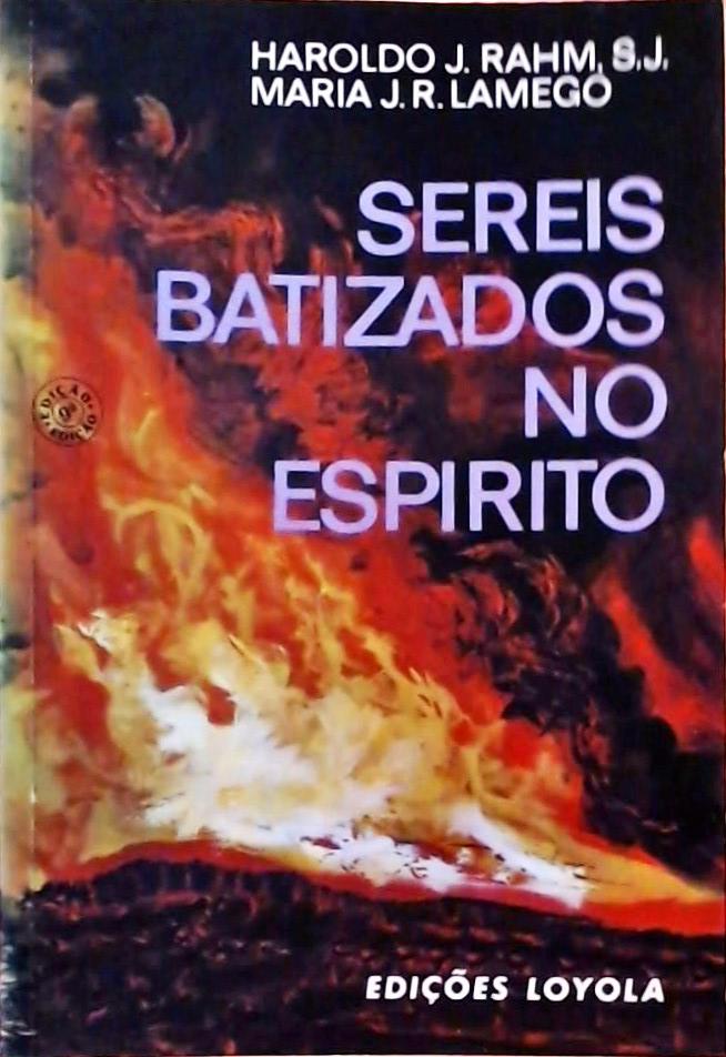 Sereis Batizados no Espírito