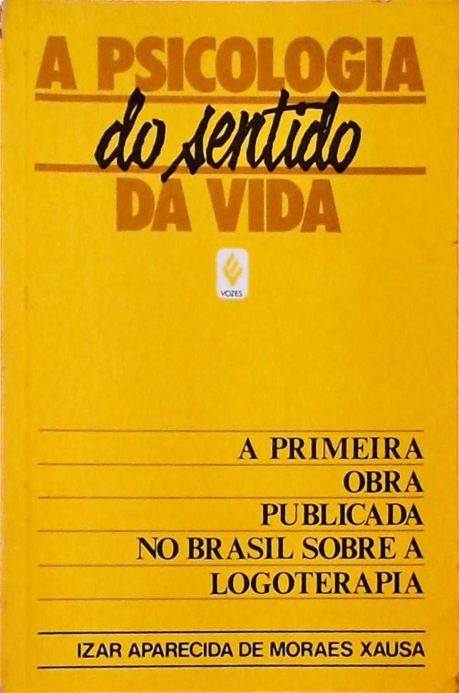 A Psicologia Do Sentido Da Vida