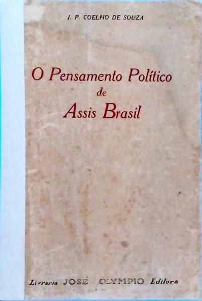 O Pensamento Político De Assis Brasil