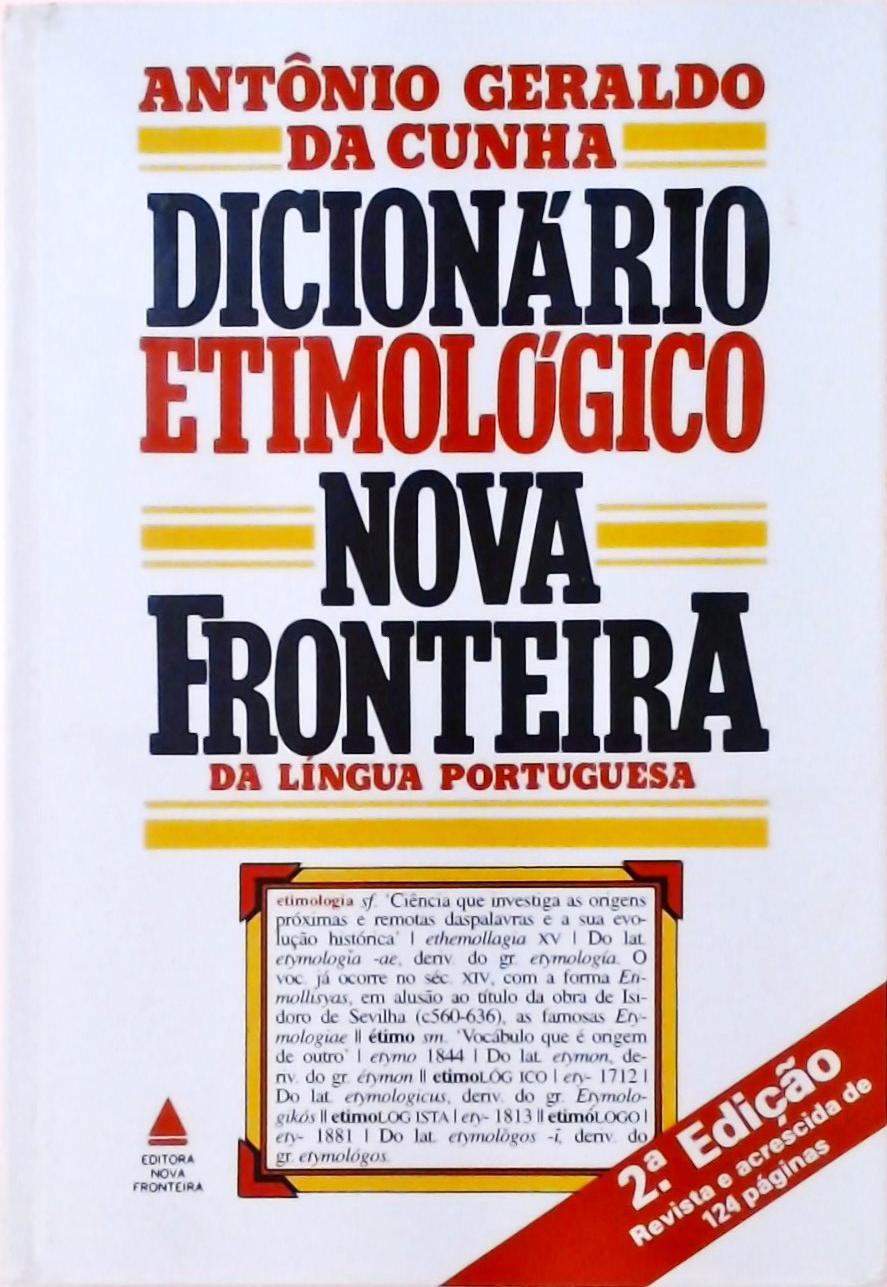 Dicionário Etimológico Nova Fronteira Da Língua Portuguesa (2003)