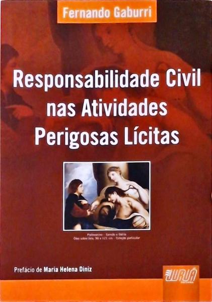 Responsabilidade Civil Nas Atividades Perigosas Lícitas