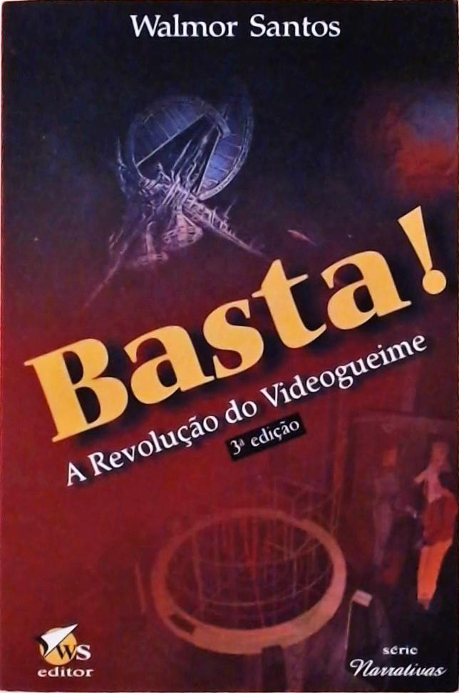 Basta! A Revolução Do Videogueime