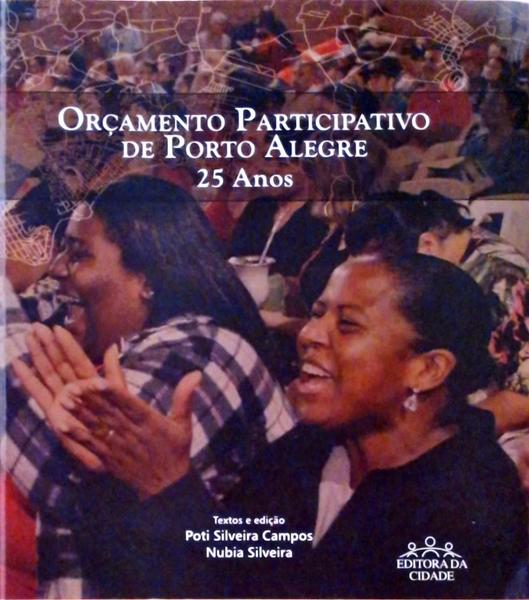 Orçamento Participativo De Porto Alegre 25 Anos