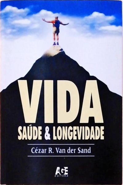 Vida: Saúde E Longevidade