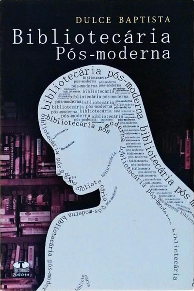 Bibliotecária Pós-Moderna