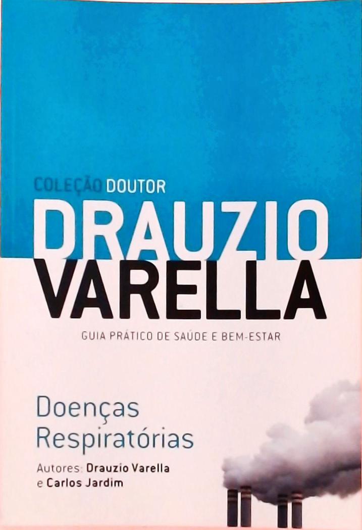 Doutor Drauzio Varella - Doenças Respiratórias