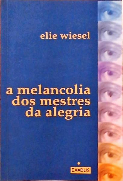 A Melancolia Dos Mestres Da Alegria