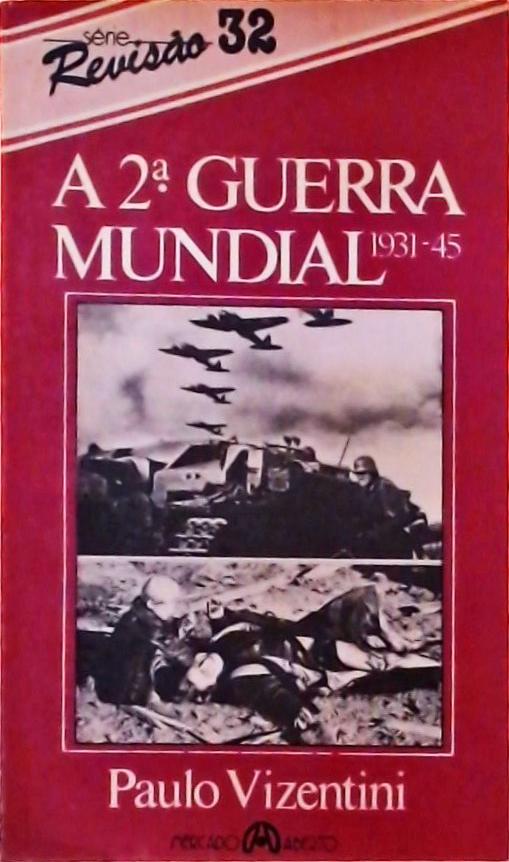 A 2ª Guerra Mundial (1931-1945)