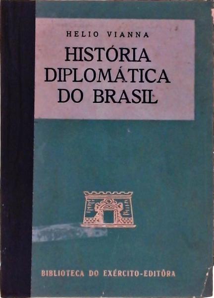 História Diplomática Do Brasil