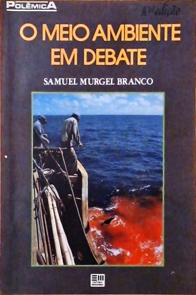 O Meio Ambiente em Debate