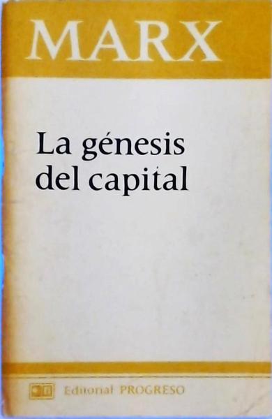 La Génesis Del Capital