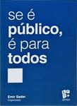 Se É Público, É Para Todos