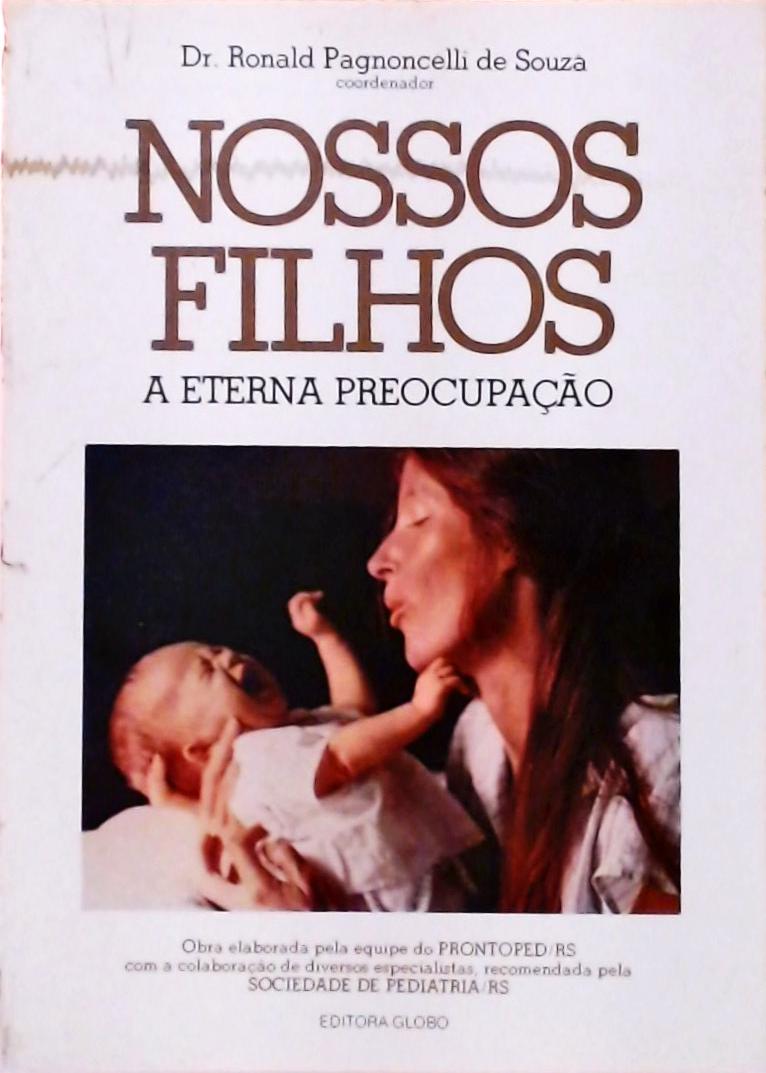 Nossos Filhos, a Eterna Preocupação