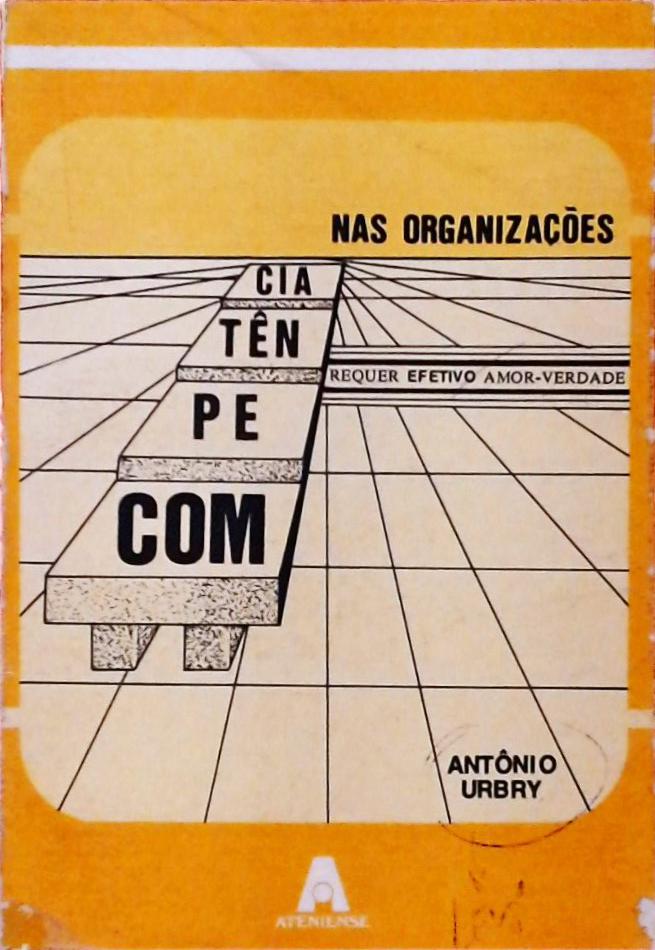 Competência Nas Organizações Requer Efetivo Amor-verdade