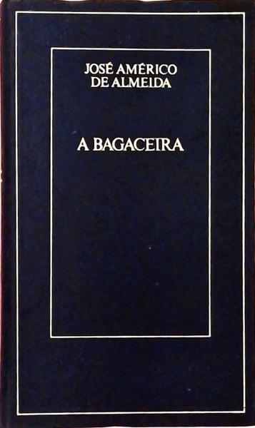 A Bagaceira