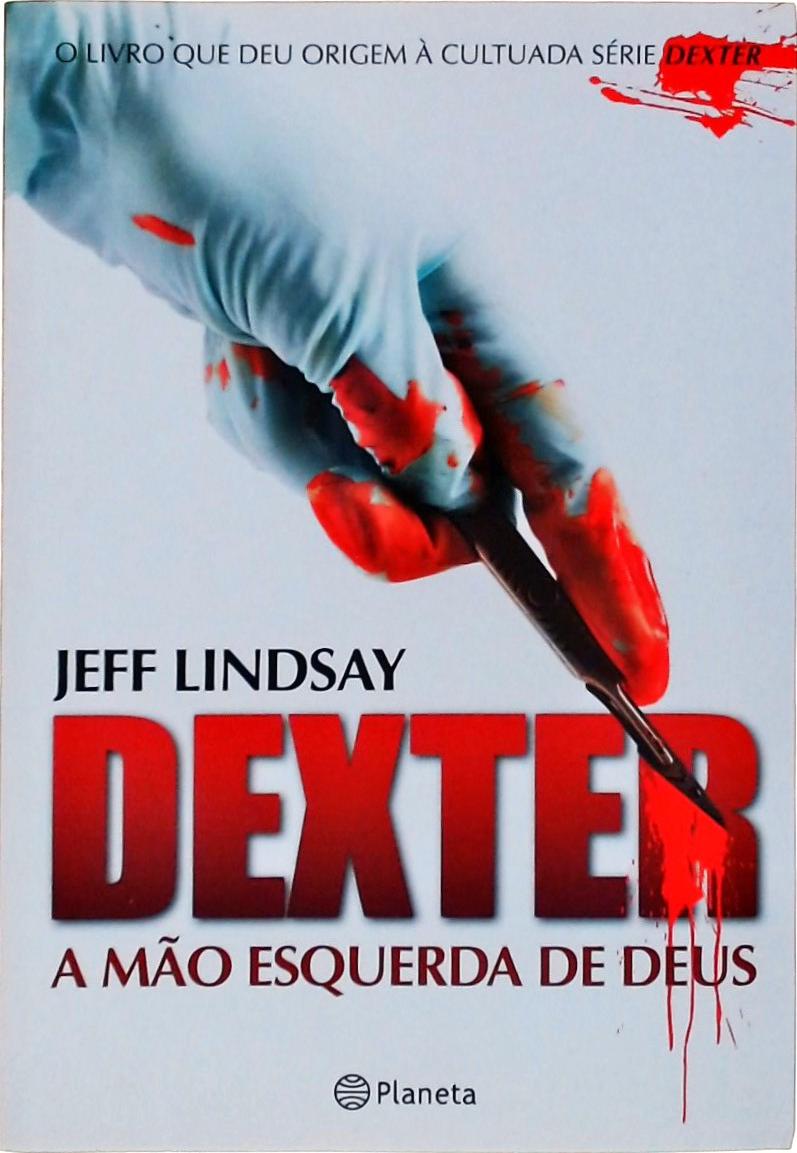 Dexter, A Mão Esquerda De Deus