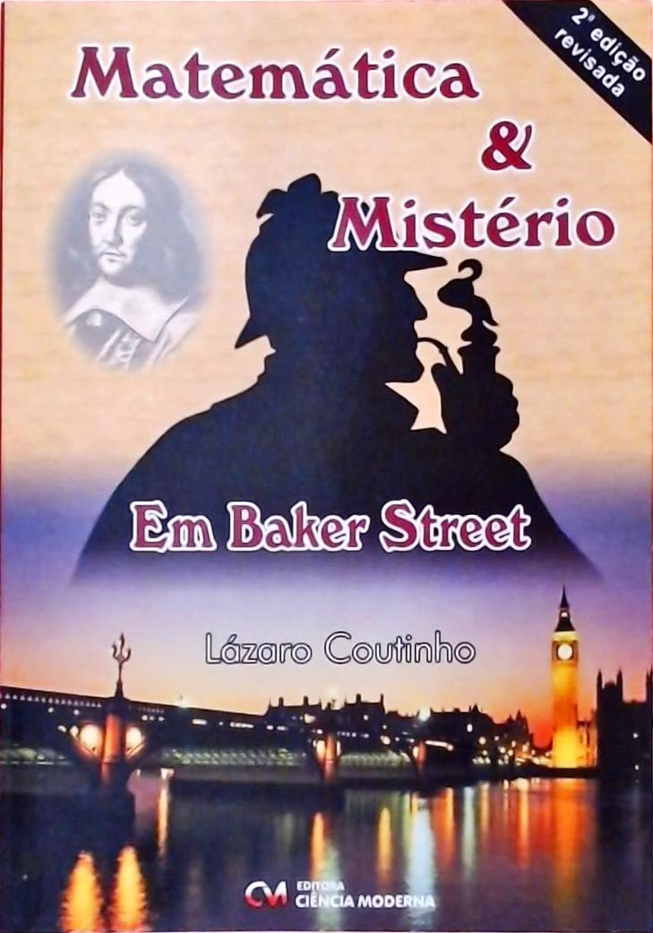 Matemática E Mistério Em Baker Street