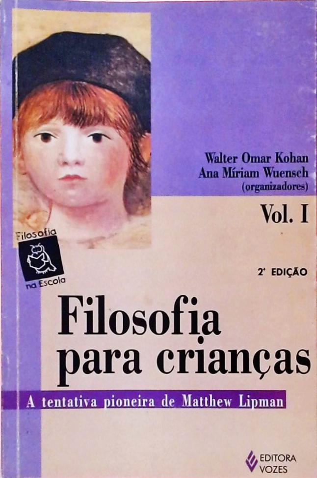 Filosofia Para Crianças Vol 1